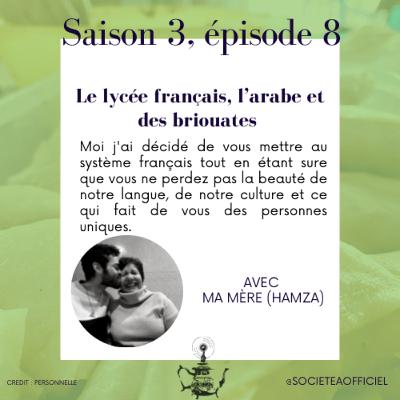 Débat #9 (ft Mama): Le lycée français, l’arabe et des briouates
