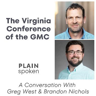 The Virginia Annual Conference - A Conversation with Greg West & Brandon Nichols