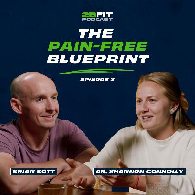 Episode 3: The Pain-Free Blue Print with Dr. Shannon Connolly