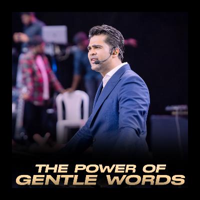 The Power of Gentle Words