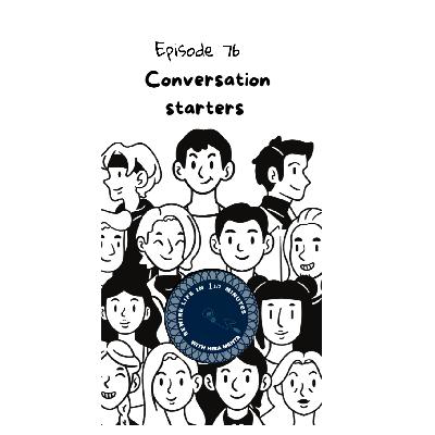 EPISODE 76 -  CONVERSATION STARTERS.. (REWIRE LIFE IN 1 1/2 MINS WITH HIRA)