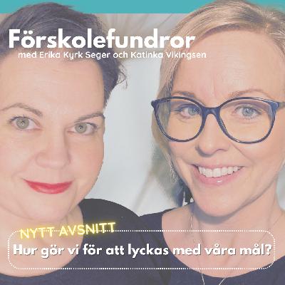 Hur lyckas vi egentligen med våra mål? Hur lyckas vi egentligen med våra mål?