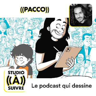 Pacco : "Enfant, je dessinais déjà pour raconter des histoires" Pacco : "Enfant, je dessinais déjà pour raconter des histoires"