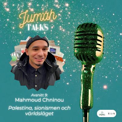 26. Jum'ah Talks: Palestina, sionismen och världsläget med Mahmoud Chninou 26. Jum'ah Talks: Palestina, sionismen och världsläget med Mahmoud Chninou