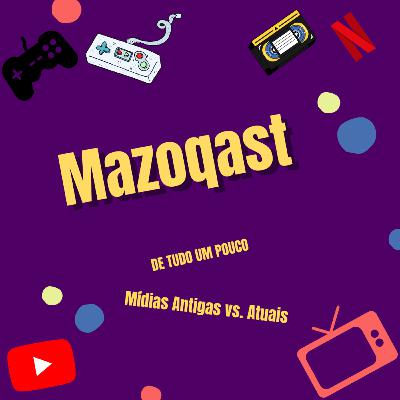 #04 - De Tudo Um Pouco | Mídias Antigas vs. Atuais