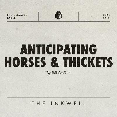 Anticipating Horses & Thickets
