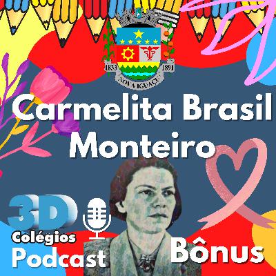 Bônus | Carmelita Brasil Monteiro