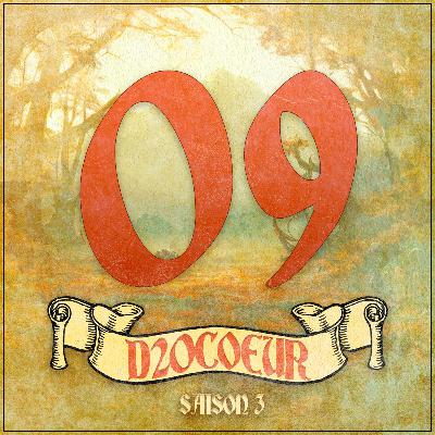 D20Coeur S3 Ép.09: Odrinôme nous voilà