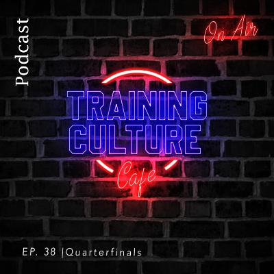 Ep. 38 | Quarterfinals