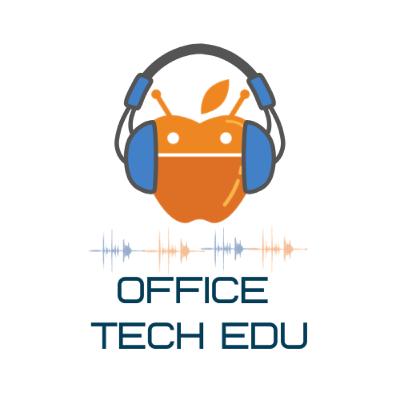 OfficeTechEDU Podcast Intro
