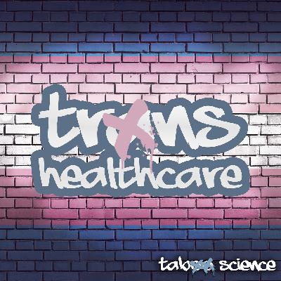 Trans 101: Finding Healthcare That Won't Kill You