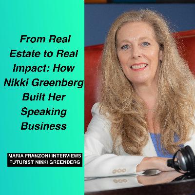 From Real Estate to Real Impact: How Nikki Greenberg Built Her Speaking Business