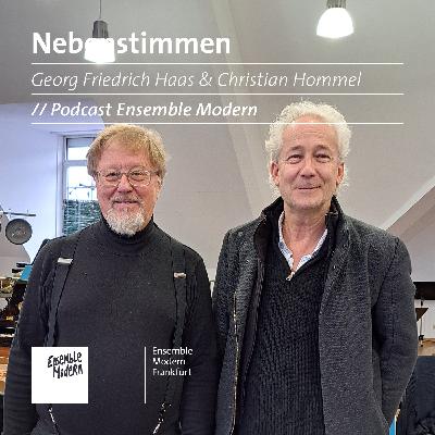 Nebenstimmen #27: Georg Friedrich Haas & Christian Hommel (DE) Nebenstimmen #27: Georg Friedrich Haas & Christian Hommel (DE)