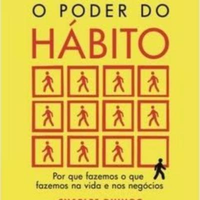 03. O Poder do Hábito. Parte Um - Os hábitos dos indivíduos. Cap 1 - O Loop do Hábito. II 03. O Poder do Hábito. Parte Um - Os hábitos dos indivíduos. Cap 1 - O Loop do Hábito. II