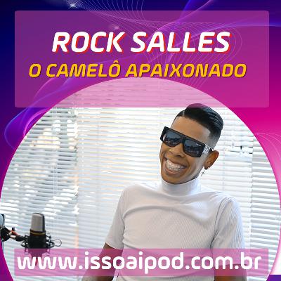 Rock Salles O Camelô Apaixonado Rock Salles O Camelô Apaixonado