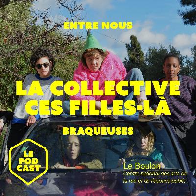 [ Entre nous ] La Collective Ces Filles-Là