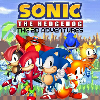116 - Sonic the Hedgehog: The 2D Adventures