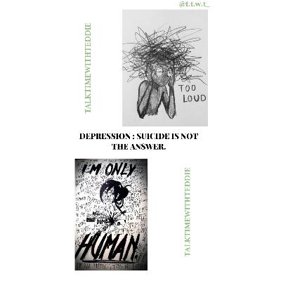 DEPRESSION - SUICIDE IS NOT THE ANSWER.