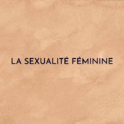 La Sexualité Féminine La Sexualité Féminine