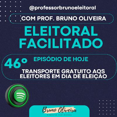 #46 - Eleitoral Facilitado - Transporte gratuito aos eleitores em dia de eleição #46 - Eleitoral Facilitado - Transporte gratuito aos eleitores em dia de eleição
