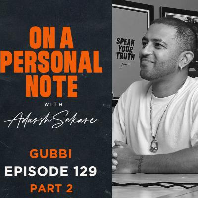 OAPN with Adarsh Sakare || Episode 129, Part 2 || Gubbi