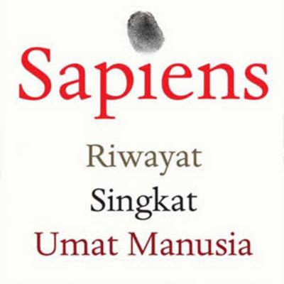 Sapiens - Youval Noah Harari (Halaman 13 - 23) Sapiens - Youval Noah Harari (Halaman 13 - 23)