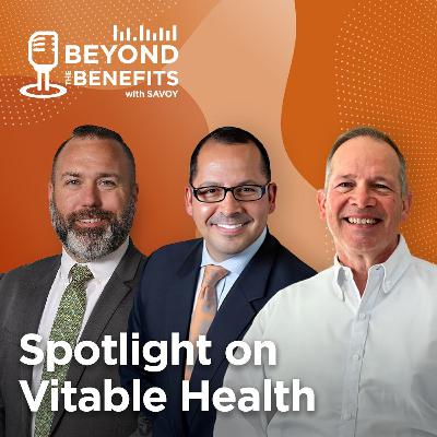 Episode 52: Spotlight on Vitable Health