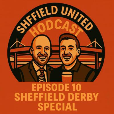 Episode 10: Sheffield Derby Special