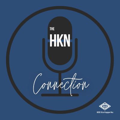 The HKN Connection Episode 10: The Graduate Student Experience The HKN Connection Episode 10: The Graduate Student Experience