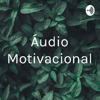 7° Dia - Áudio motivacional