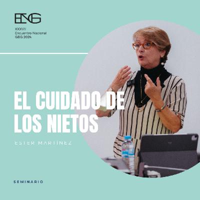 El cuidado de los nietos. Ester Martínez El cuidado de los nietos. Ester Martínez