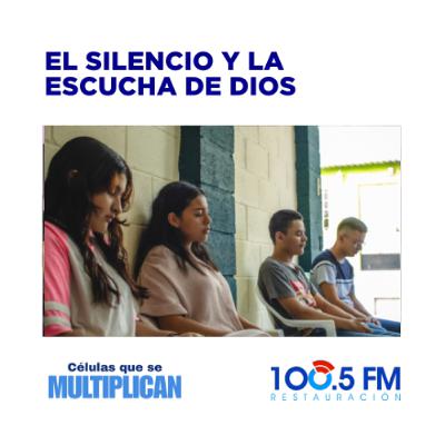 CÉLULAS QUE SE MULTIPLICAN - El silencio y la escucha de Dios CÉLULAS QUE SE MULTIPLICAN - El silencio y la escucha de Dios