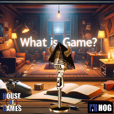 #66 - What Is a Game? #66 - What Is a Game?