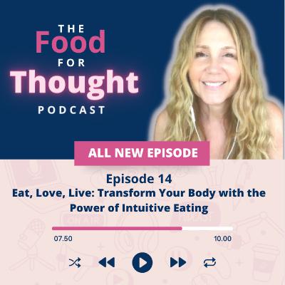 Eat, Love, Live: Transform Your Body with the Power of Intuitive Eating; Plus an Exercise to help you understand when to stop eating ") Eat, Love, Live: Transform Your Body with the Power of Intuitive Eating; Plus an Exercise to help you understand when to stop eating ")