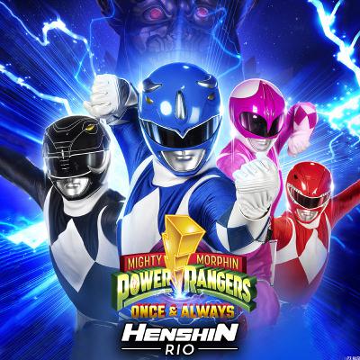 Henshin Rio #243 - Power Rangers: Agora e Sempre. Henshin Rio #243 - Power Rangers: Agora e Sempre.