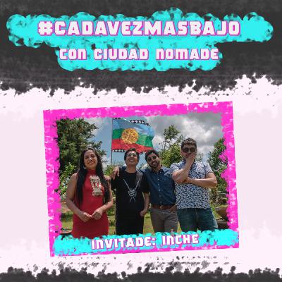 Cada Vez Más Bajo / Ep. 14 / Inche