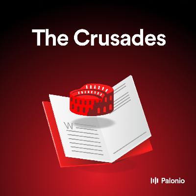The Crusades: Holy Wars and Cultural Exchange