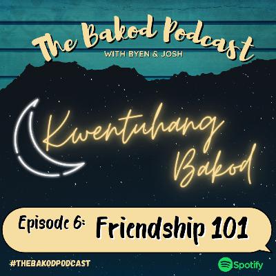 Episode 6: Friendship 101