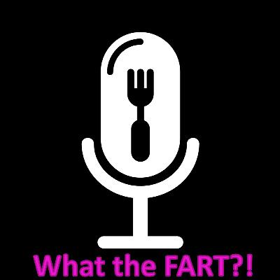 8. What the Fart?!