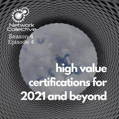 High Value Certifications For 2021 And Beyond High Value Certifications For 2021 And Beyond