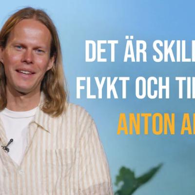 Det är skillnad på flykt och tillflykt - Anton Ahlmark | Filadelfia Sommar 2025