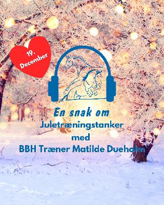 19. Decembers Juletræningstanker med BBH Træner Matilde Dueholm