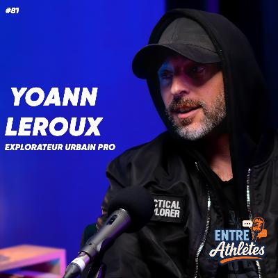#81 – Yoann Leroux : du parkour de rue à la scène mondiale – une vie de courage et de liberté