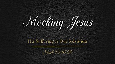 Mocking Jesus