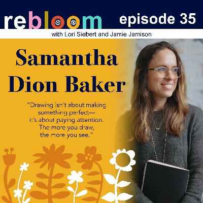 Reawakening Wonder Through the Sketchbook: A Conversation with Samantha Dion Baker