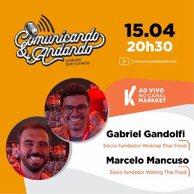 172º Marcelo Mancuso e Gabriel Gandolfi são Sócios Fundadores Woking Thai Food