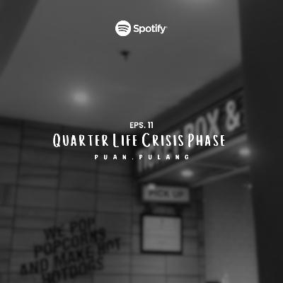 Quarter Life Crisis Phase