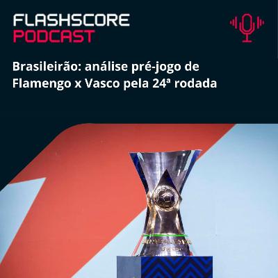PRÉ-JOGO FLASHSCORE: Flamengo x Vasco