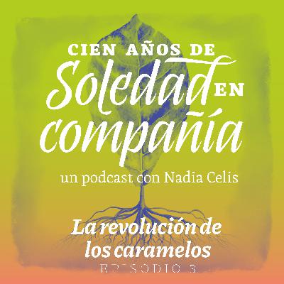 Episode 3: La revolución de los caramelos