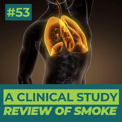 A Clinical Study Review of Smoke